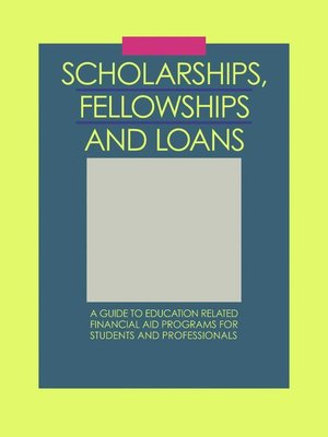 cover image of Scholarships, Fellowships and Loans